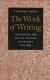 The work of writing : literature and social change in Britain, 1700-1830 /