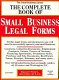 The complete book of small business legal forms /