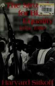 The struggle for Black equality, 1954-1980 /