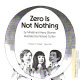 Zero is not nothing /