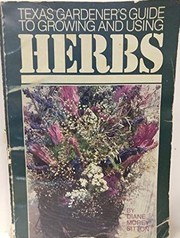 Texas gardener's guide to growing and using herbs /