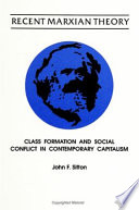 Recent Marxian theory : class formation and social conflict in contemporary capitalism /