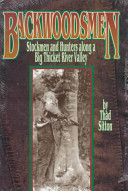 Backwoodsmen : stockmen and hunters along a Big Thicket River Valley /