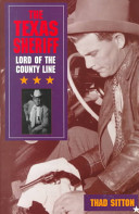 The Texas sheriff : lord of the county line /