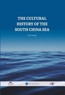 The cultural history of the South China Sea /