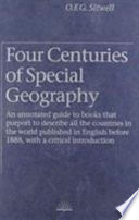 Four centuries of special geography : an annotated guide to books that purport to describe all the countries in the world published in English before 1888, with a critical introduction /