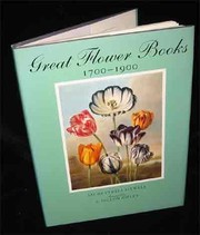 Great flower books, 1700-1900 : a bibliographical record of two centuries of finely-illustrated flower books /