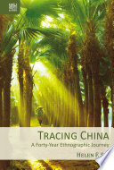 Tracing China : a forty-year ethnographic journey /