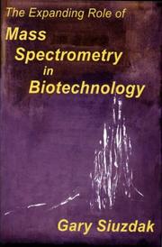 The expanding role of mass spectrometry in biotechnology /