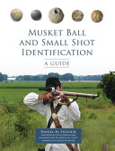 Musket ball and small shot identification : a guide /