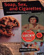 Soap, sex, and cigarettes : a cultural history of American advertising /