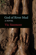 God of river mud : a novel /