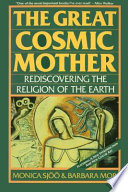 The great cosmic mother : rediscovering the religion of the earth /