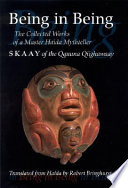 Being in being : the collected works of Skaay of the Qquuna Qiighawaay /