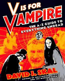 V is for Vampire : an A to Z guide to everything undead /