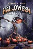 Halloween : the history of America's darkest holiday /