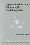 Implementing concurrent engineering in small companies /