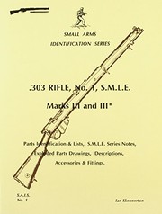 .303 rifle, no. 1, S.M.L.E. Marks III and III* : parts identification & lists, S.M.L.E. series notes, exploded parts drawings, descriptions, accessories & fittings /