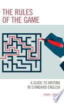 The rules of the game : a guide to writing in standard English /