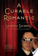 A curable romantic : a novel /
