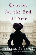 Quartet for the end of time : a novel /