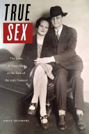 True sex : the lives of trans men at the turn of the twentieth century /