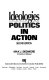 Ideologies : politics in action /