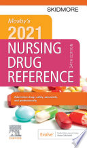 Mosby's 2021 nursing drug reference /
