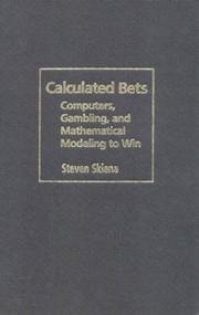 Calculated bets : computers, gambling, and mathematical modeling to win /