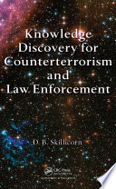 Knowledge discovery for counterterrorism and law enforcement /