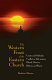 The Western front of the Eastern church : Uniate and Orthodox conflict in 18th-century Poland, Ukraine, Belarus, and Russia /