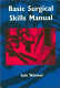 Basic surgical skills manual /