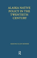 Alaska native policy in the twentieth century /