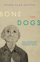 Bone dogs : a novel /