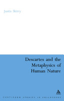 Descartes and the metaphysics of human nature /