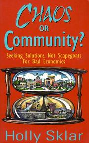 Chaos or Community? : seeking solutions, not scapegoats to bad economics /