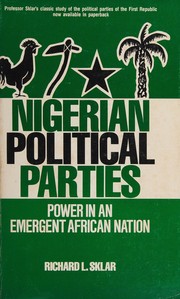 Nigerian political parties : power in an emergent African nation /