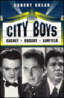 City boys : Cagney, Bogart, Garfield /
