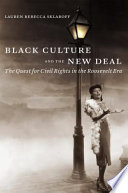 Black culture and the New Deal : the quest for civil rights in the Roosevelt era /