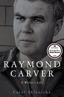 Raymond Carver : a writer's life /