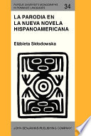 La parodia en la nueva novela hispanoamericana (1960-1985) /