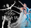 Ballet West : a fifty-year celebration /