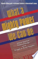 What a mighty power we can be : African American fraternal groups and the struggle for racial equality /