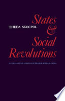 States and social revolutions : a comparative analysis of France, Russia, and China /