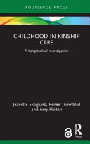 CHILDHOOD IN KINSHIP CARE a longitudinal investigation.