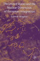 The United States and the nuclear dimension of European integration /