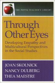 Through other eyes : developing empathy and multicultural perspectives in the social studies /