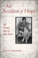 An accident of hope : the therapy tapes of Anne Sexton /