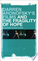 Darren Aronofsky's films and the fragility of hope /
