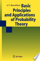 Basic principles and applications of probability theory /